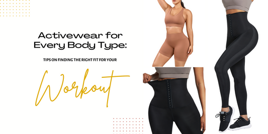 Activewear for Every Body Type: Tips on Finding the Right Fit for Your Workout