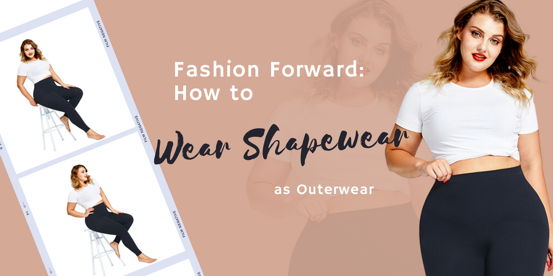 Fashion Forward: How to Wear Shapewear as Outerwear