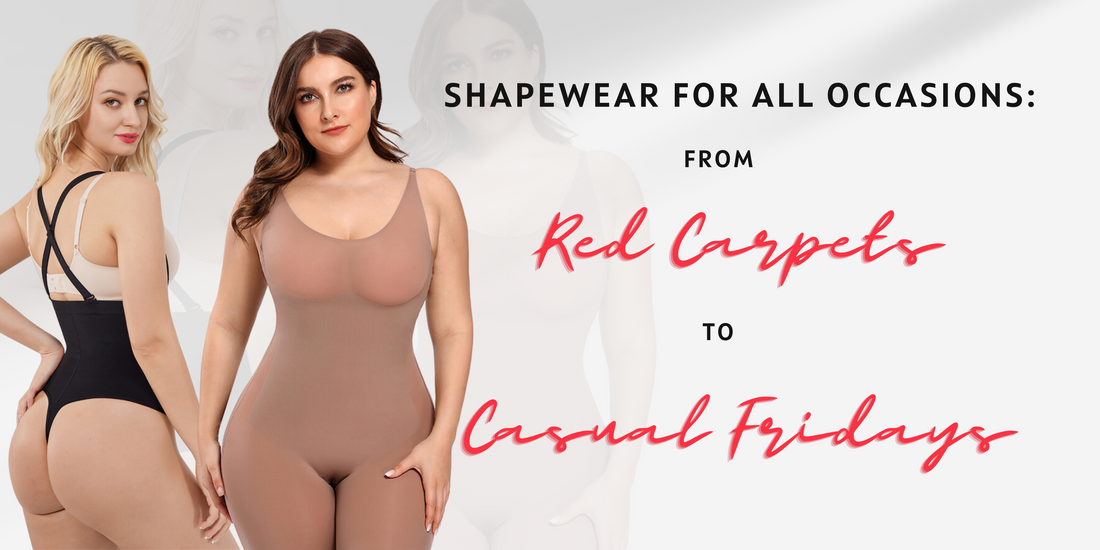 Shapewear for All Occasions: From Red Carpets to Casual Fridays