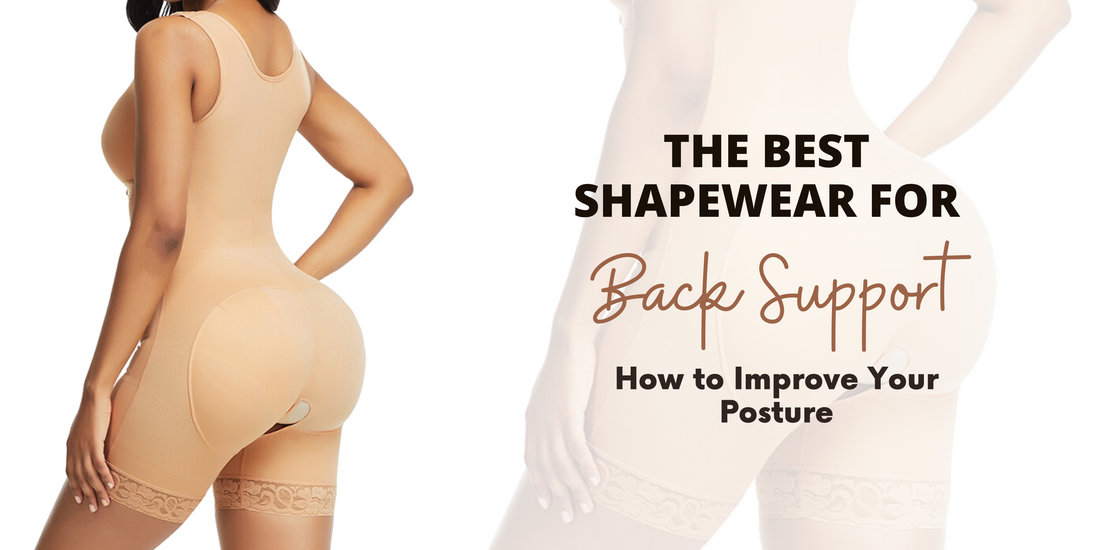 The Best Shapewear for Back Support: How to Improve Your Posture