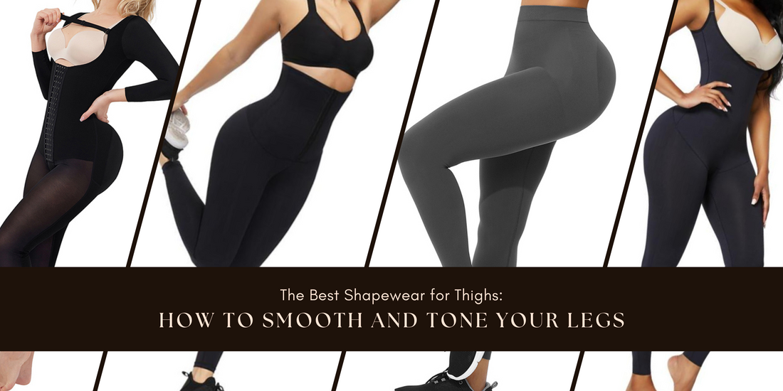 The Best Shapewear for Thighs: How to Smooth and Tone Your Legs